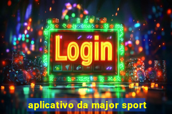 aplicativo da major sport